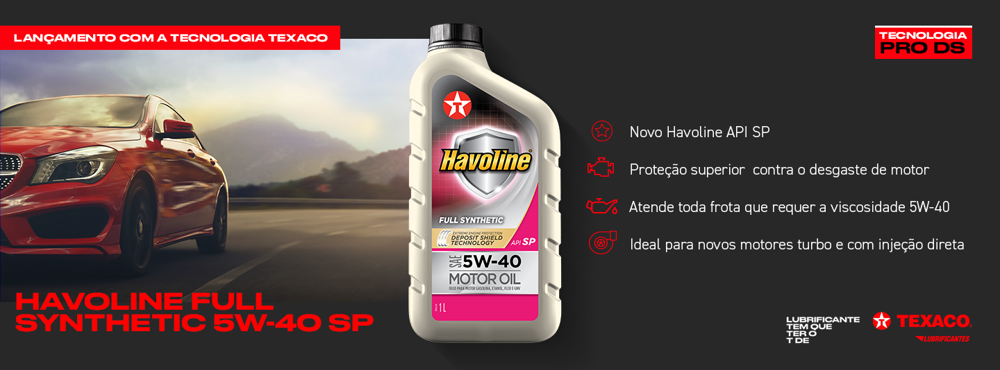 Havoline Full Synthetic 5W40SP, tecnologia PRO DS. Proteção superior contra o desgaste do motor. Atende toda a frota que requer a viscosidade 5W40. Ideal para novos motores turbo e com injeção indireta.